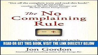 [Free Read] The No Complaining Rule: Positive Ways to Deal with Negativity at Work Free Online