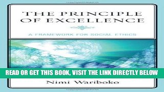 [Free Read] The Principle of Excellence: A Framework for Social Ethics Full Online