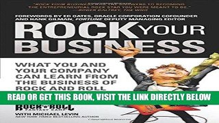 [Free Read] Rock Your Business: What You and Your Company Can Learn from the Business of Rock and