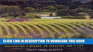 [Free Read] At Home in the Vineyard: Cultivating a Winery, an Industry, and a Life Free Online