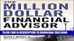 [Free Read] The Million-Dollar Financial Advisor: Powerful Lessons and Proven Strategies from Top