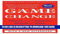 [Free Read] Game Change: Obama and the Clintons, McCain and Palin, and the Race of a Lifetime Full