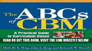 [Free Read] The ABCs of CBM, First Edition: A Practical Guide to Curriculum-Based Measurement Full