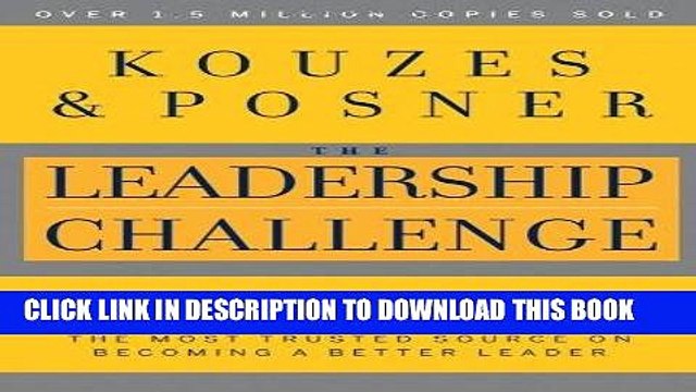 [Free Read] Leadership Challenge, 4th Edition, The Most Trusted Source On Becoming A Better Leader