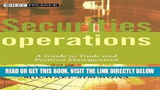 [Free Read] Securities Operations: A Guide to Trade and Position Management Free Online