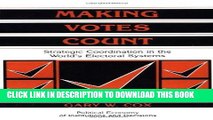 [Free Read] Making Votes Count: Strategic Coordination in the World s Electoral Systems Free Online