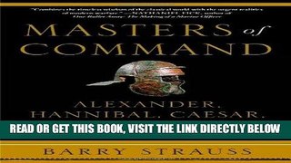 [Free Read] Masters of Command: Alexander, Hannibal, Caesar, and the Genius of Leadership Full