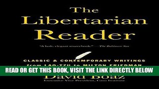 [Free Read] The Libertarian Reader: Classic   Contemporary Writings from Lao-Tzu to Milton