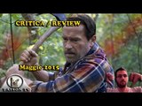Critica / Review de Maggie 2015 la peor película de Arnold Schawrzenegger