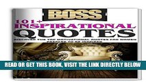 [Free Read] Quotes: 101 + Inspirational Boss Quotes: Most Powerful Collection of Motivational