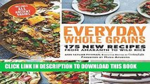 [New] Ebook Everyday Whole Grains: 175 New Recipes from Amaranth to Wild Rice, Includes Every