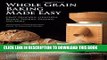 [New] Ebook Whole Grain Baking Made Easy: Craft Delicious, Healthful Breads, Pastries, Desserts,