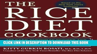 [New] Ebook The Rice Diet Cookbook: 150 Easy, Everyday Recipes and Inspirational Success Stories