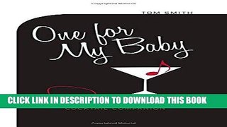 [PDF] One For My Baby: A Sinatra Cocktail Companion Full Online