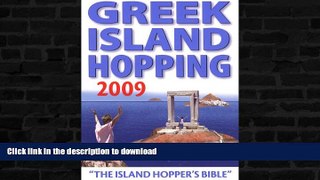 READ BOOK  Greek Island Hopping 2009  GET PDF