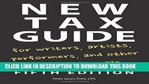 [New] Ebook New Tax Guide for Writers, Artists, Performers, and Other Creative People Free Read