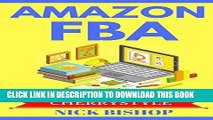 [New] Ebook Amazon FBA: Step by Step Guide to start and grow your amazon business(amazon fba