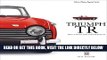 [FREE] EBOOK Triumph TR: TR2 to 6: The last of the traditional sports cars (Great Cars) ONLINE
