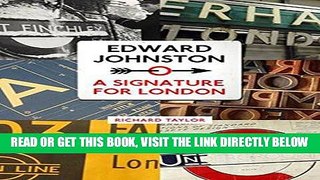 [READ] EBOOK Edward Johnston: A Signature for London ONLINE COLLECTION