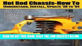 [READ] EBOOK Hot Rod Chassis How-to: Understand, Install and Update  28- 64 ONLINE COLLECTION