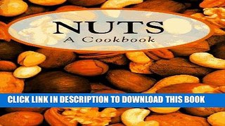 [New] Ebook Nuts: A Cookbook Free Read