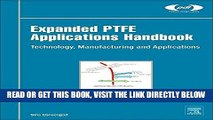 [READ] EBOOK Expanded PTFE Applications Handbook: Technology, Manufacturing and Applications