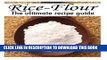 [New] Ebook Rice Flour :The Ultimate Recipe Guide Free Read
