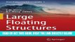 [READ] EBOOK Large Floating Structures: Technological Advances (Ocean Engineering   Oceanography)
