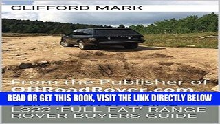 [FREE] EBOOK Cliff s Unofficial L322  Full Fat  Range Rover Buyers Guide: From the Publisher of