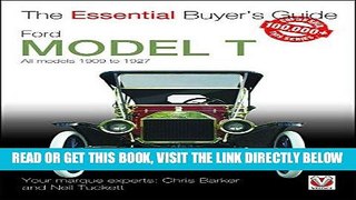 [READ] EBOOK Ford Model T: All models 1909 to 1927 (Essential Buyer s Guide) ONLINE COLLECTION