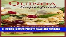 [New] Ebook Quinoa Superfood: A Quinoa Easy To Follow Cookbook For Weight Loss And A Healthy Diet