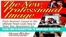 [FREE] EBOOK The New Professional Image: From Business Casual to the Ultimate Power Look ONLINE
