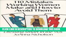 [READ] EBOOK 110 Mistakes Working Women Make and How to Avoid Them: Dressing Smart in the  90 s