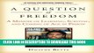 Best Seller A Question of Freedom: A Memoir of Learning, Survival, and Coming of Age in Prison