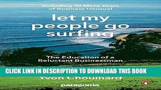 Ebook Let My People Go Surfing: The Education of a Reluctant Businessman--Including 10 More Years