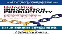 [New] Ebook Unlocking Innovation Productivity: Proven Strategies that Have Transformed
