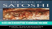 [READ] EBOOK The Book Of Satoshi: The Collected Writings of Bitcoin Creator Satoshi Nakamoto BEST