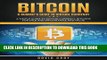 [FREE] EBOOK Bitcoin: A Dummie s Guide to Virtual Currency: A Simple Guide to Bitcoin Currency,