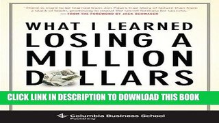 Ebook What I Learned Losing a Million Dollars (Columbia Business School Publishing) Free Read