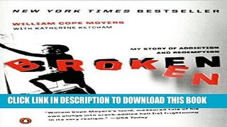 Ebook Broken: My Story of Addiction and Redemption Free Read