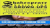 Best Seller Shakespeare Basics for Grown-Ups: Everything You Need to Know About the Bard Free Read