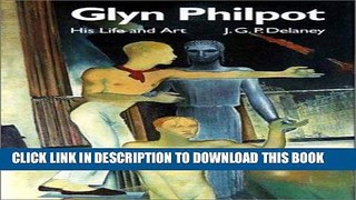 Best Seller Glyn Philpot: His Life and Work Free Read