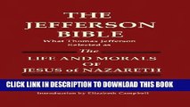 Best Seller THE JEFFERSON BIBLE What Thomas Jefferson Selected as THE LIFE AND MORALS OF JESUS OF