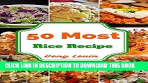[New] Ebook Rice Cookbook : 50 Delicious of Rice Cookbook  (Rice Cookbook, Rice Cookbooks, Rice