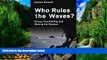Books to Read  Who Rules the Waves?: Piracy, Overfishing and Mining the Oceans  Best Seller Books