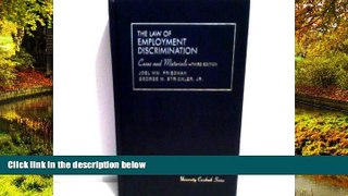 READ FULL  Cases and Materials on the Law of Employment Discrimination (University Casebook