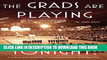 Ebook Grads Are Playing Tonight! (The): The Story of the Edmonton Commercial Graduates Basketball
