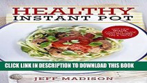 [New] Ebook Healthy Instant Pot: 50 Pressure Cooker Recipes to Promote Health and Lose Weight