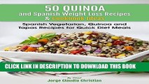 [New] Ebook 50 Quinoa and Spanish Weight Loss Recipes   Cookbook Ideas: Spanish Vegetarian, Quinoa