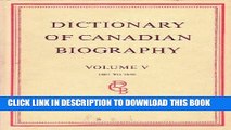 Ebook Dictionary of Canadian Biography / Dictionaire Biographique du Canada: Volume V, 1801 - 1820